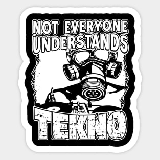 Not Everyone Understands Tekno - Gasmask DJ Sticker